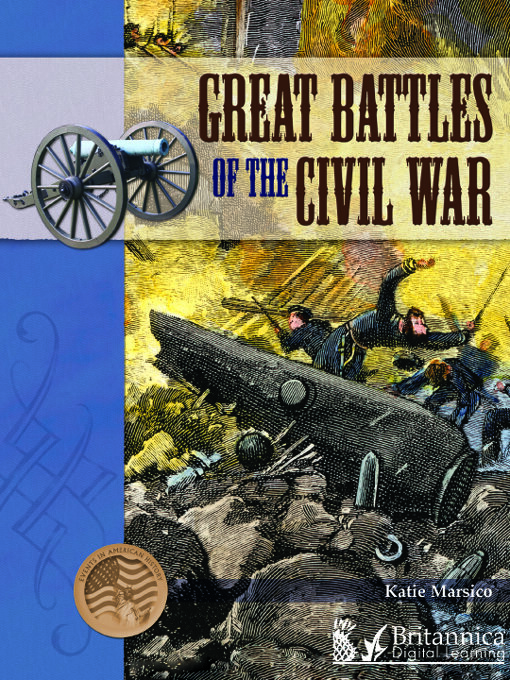 Title details for Great Battles of the Civil War by Britannica Digital Learning - Available